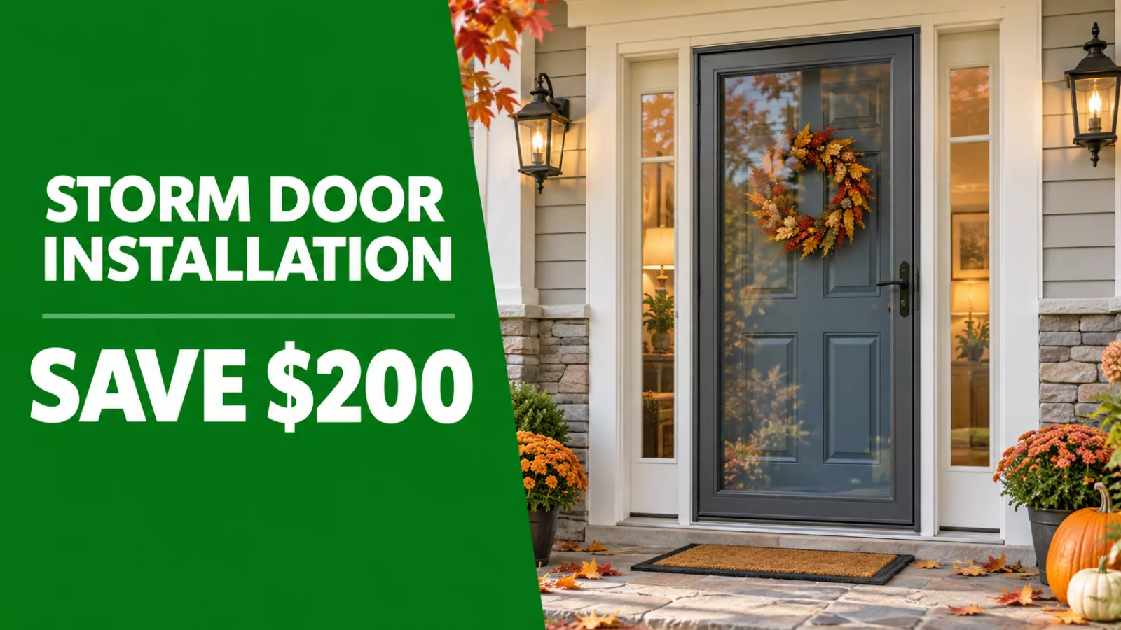 Storm Door Installation — Save $200